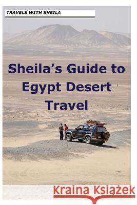 Sheila's Guide to Egypt Desert Travel Sheila Simkin 9781481156530 Createspace - książka