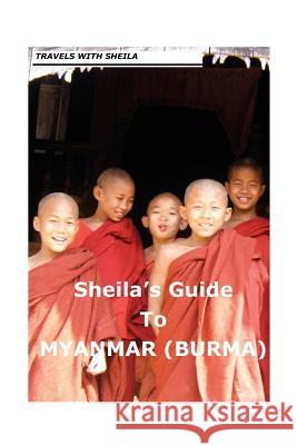 Sheila's Guide to Myanmar/Burma Sheila Simkin 9781481096539 Createspace - książka