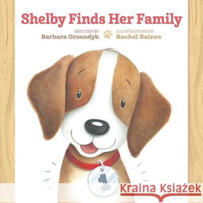 Shelby Finds Her Family Rachel Baines Barbara Groendyk 9781625860996 Credo House Publishers - książka