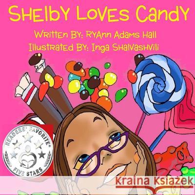 Shelby Loves Candy Mrs Ryann Adams Hall 9781494269128 Createspace - książka
