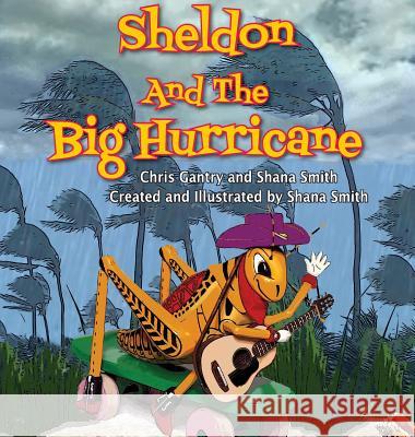 Sheldon And The Big Hurricane Gantry, Chris 9781943789085 Taylor and Seale Publishers - książka