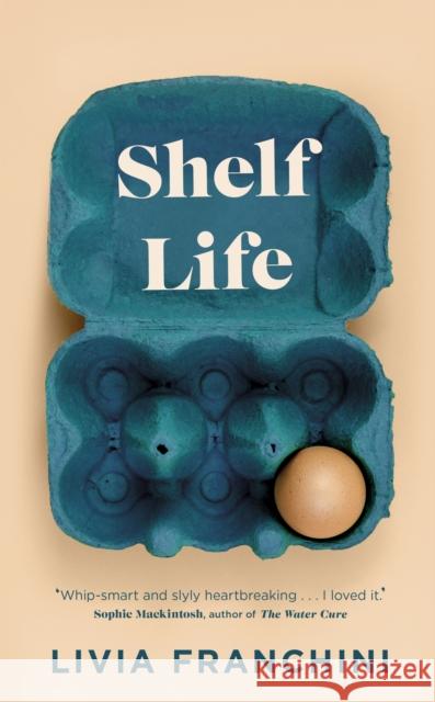 Shelf Life Livia Franchini 9780857526663 Transworld Publishers Ltd - książka