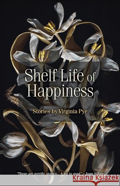 Shelf Life of Happiness Virginia Pya 9781941209820 Press 53 - książka