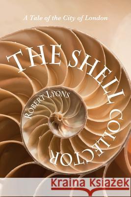 Shell Collector Robert Lyons 9781912850907 Clink Street Publishing - książka