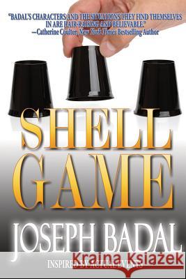 Shell Game: Inspired by Actual Events Joseph Badal 9780615654843 Suspense Publishing - książka