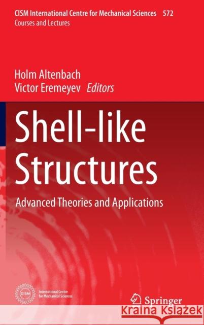 Shell-Like Structures: Advanced Theories and Applications Altenbach, Holm 9783319422756 Springer - książka