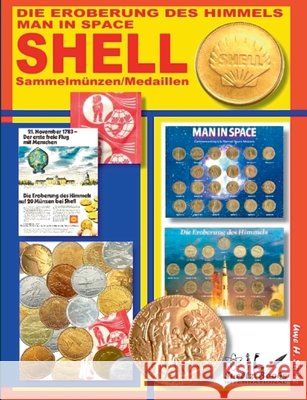 SHELL Sammelmünzen/Medaillen: Die Eroberung des Himmels - Man in Space Uwe H Sültz 9783752662467 Books on Demand - książka