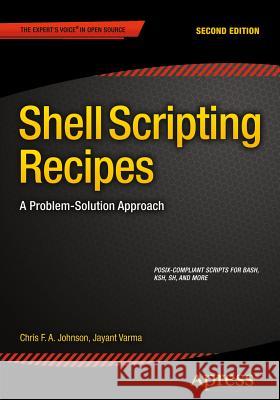 Shell Scripting Recipes: A Problem-Solution Approach Johnson, Chris 9781484202210 Apress - książka