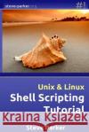 Shell Scripting Tutorial Steve Parker 9781499546651 Createspace
