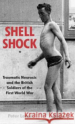 Shell Shock: Traumatic Neurosis and the British Soldiers of the First World War Leese, P. 9780333969267 Palgrave MacMillan - książka