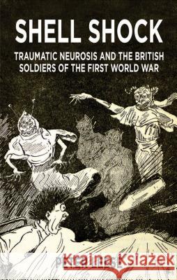 Shell Shock: Traumatic Neurosis and the British Soldiers of the First World War Leese, P. 9781137453372 PALGRAVE MACMILLAN - książka