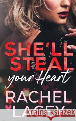 She'll Steal Your Heart Rachel Lacey   9781952992063 Rachel Lacey - książka