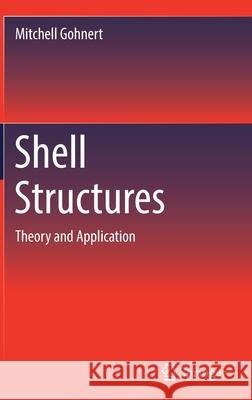 Shell Structures: Theory and Application Mitchell Gohnert 9783030848064 Springer - książka