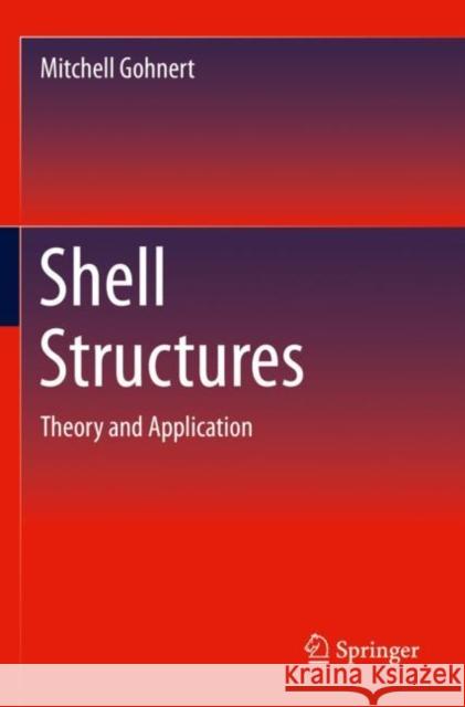 Shell Structures: Theory and Application Mitchell Gohnert 9783030848095 Springer - książka