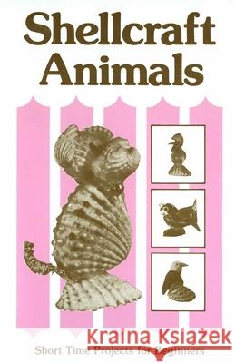 Shellcraft Animals Patricia E. Pope 9780820005072 Great Outdoors Publishing Company - książka