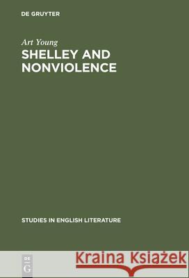 Shelley and Nonviolence Art Young 9789027930316 Walter de Gruyter - książka