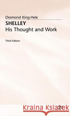 Shelley: His Thought and Work King-Hele, Desmond 9780333351918 PALGRAVE MACMILLAN - książka