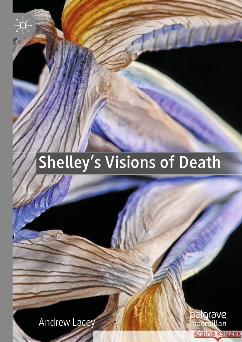 Shelley's Visions of Death Andrew Lacey 9783031495397 Palgrave MacMillan - książka