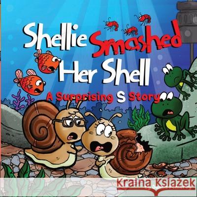 Shellie Smashed Her Shell: A Surprising S Story Pomeroy, Danna 9798985593204 Joy & Kona Publishing - książka