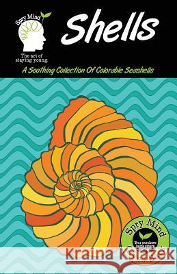 Shells: A Soothing Collection Of Colorable Seashells Scott a. Cuzzo 9781718692770 Createspace Independent Publishing Platform - książka