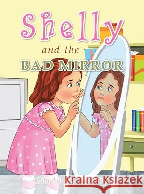 Shelly and the Bad Mirror Linda F Nelson 9781665534703 Authorhouse - książka