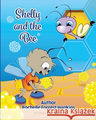Shelly and the Bee Terre Britton Rochelle Forres 9780999313114 Shellyshines Books - książka