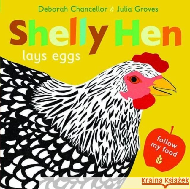 Shelly Hen Lays Eggs Chancellor, Deborah 9781915252142 Scallywag Press - książka