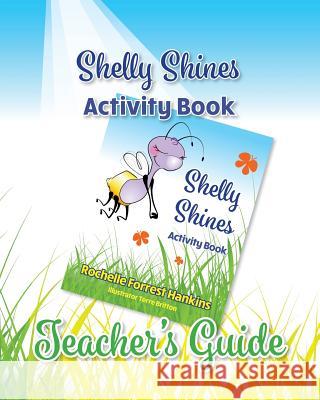 Shelly Shines Activity Book: Teacher's Guide Rochelle Forres Terre Britton 9780999313138 Shellyshines Books - książka