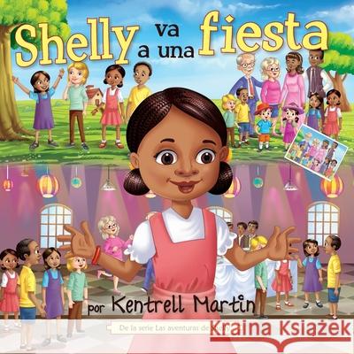 Shelly va a una fiesta Kentrell Martin Jill Ronsley Lilly Lauga 9780985184599 Shelly - książka