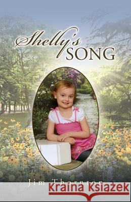 Shelly's Song Jim Thornton 9781491765401 iUniverse - książka