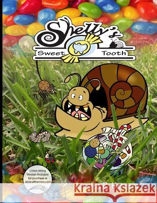 Shelly's Sweet Tooth Jessica R. Herrera 9780996720991 Jessica R Herrera - książka