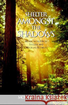 Shelter Amongst the Shadows Moshe M. Eisemann Nama Frenkel Raphael Freeman 9780976916123 Yeshiva Kishiniev - książka