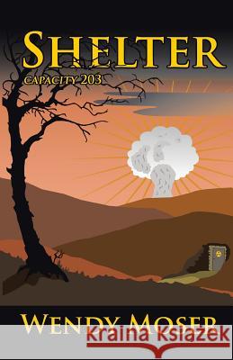 Shelter: Capacity 203 Wendy Moser 9781532003318 iUniverse - książka