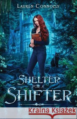 Shelter for a Shifter Lauren Connolly   9781949794243 Lauren Connolly Romance - książka