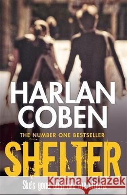 Shelter: From the Number One bestselling creator of the hit Netflix series Missing You Harlan Coben 9781409150596 Orion Publishing Co - książka
