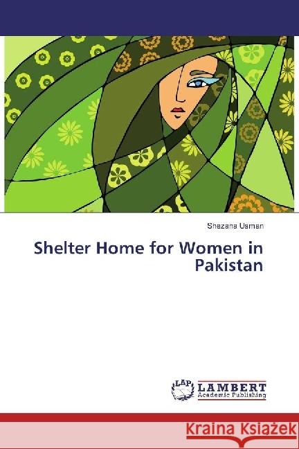 Shelter Home for Women in Pakistan Usman, Shezana 9786202014526 LAP Lambert Academic Publishing - książka