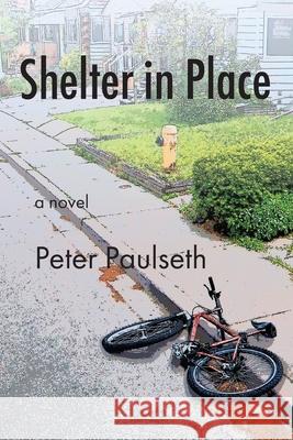 Shelter in Place Peter Paulseth 9781777202804 Canambooks - książka