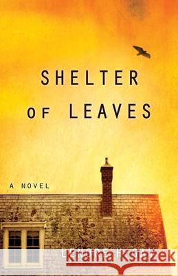 Shelter of Leaves Lenore Gay 9781631521010 She Writes PR - książka