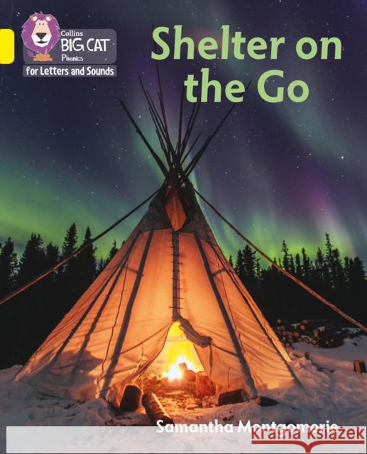 Shelter on the Go: Band 03/Yellow Samantha Montgomerie 9780008442255 HarperCollins Publishers - książka