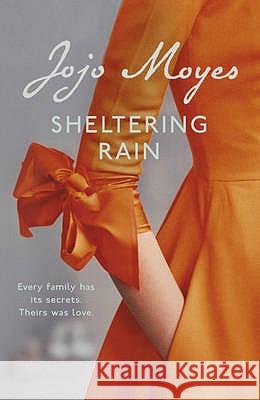 Sheltering Rain: the captivating and emotional novel from the author of Me Before You Jojo Moyes 9780340960356 Hodder & Stoughton - książka