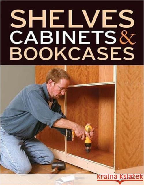Shelves Cabinets & Bookcases Editors of Fine Woodworking 9781600850493 Taunton Press - książka
