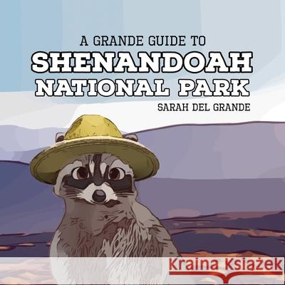 Shenandoah National Park: A Grande Guide Sarah de 9781959468097 Overgate Press - książka