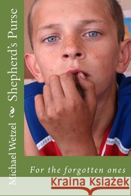 Shepherd's Purse: For the forgotten ones Wetzel, Michael 9781466217287 Createspace - książka