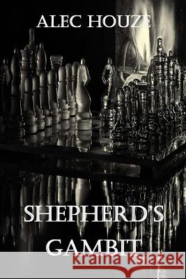 Shepherd's Gambit Alec Houze 9781492338086 Createspace - książka