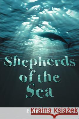 Shepherds of the Sea Barry Briggs 9780595306299 iUniverse - książka