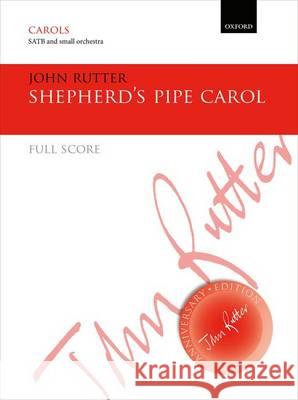 Shepherd's Pipe Carol: Full Score for SATB Version John Rutter   9780193410077 Oxford University Press - książka