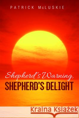 Shepherd's Warning, Shepherd's Delight Patrick McLuskie Liesel Johnstone 9781725254909 Resource Publications (CA) - książka