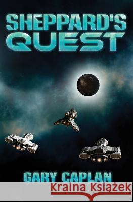 Sheppard's Quest Gary Caplan 9781975920159 Createspace Independent Publishing Platform - książka