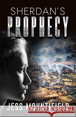 Sherdan's Prophecy Jess Mountifield 9781506173719 Createspace - książka