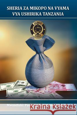 Sheria Za Mikopo Na Vyama Vya Ushirika Tanzania Adv Paulo Karlo Kalomo 9781722477790 Createspace Independent Publishing Platform - książka